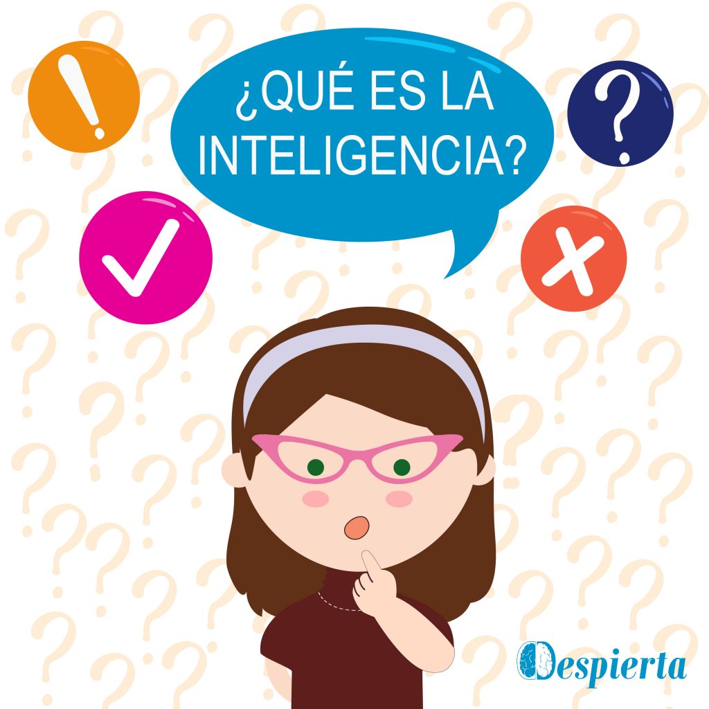 Inteligencia y superdotados ¿Qué es la inteligencia? - Despierta Talento